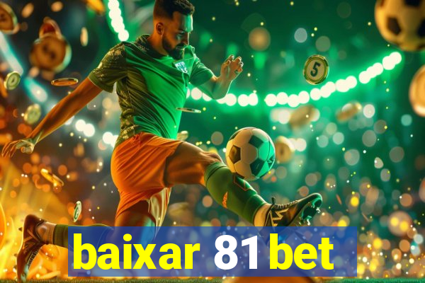 baixar 81 bet